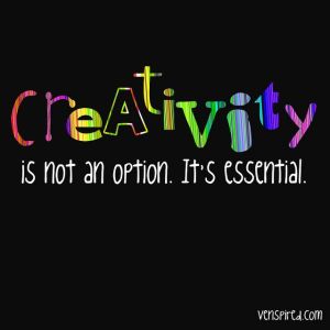 Creativity is not an option